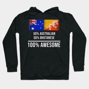 50% Australian 50% Bhutanese 100% Awesome - Gift for Bhutanese Heritage From Bhutan Hoodie